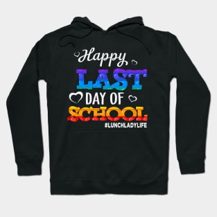 Happy Last Day Of School Pop It Lunch Lady Life Gift Hoodie